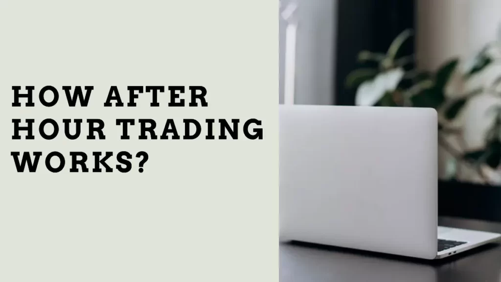 How after hour trading works?